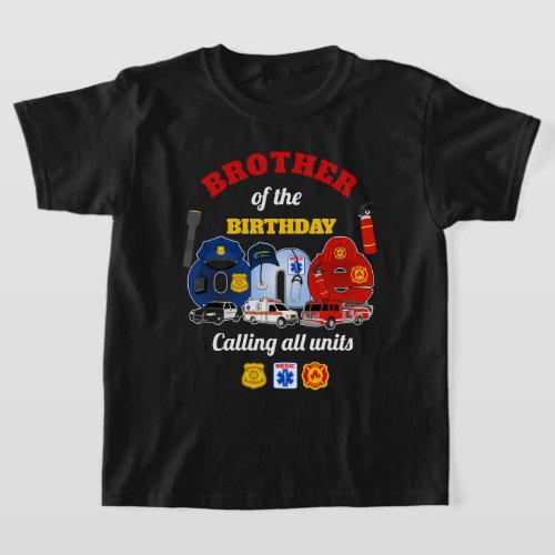 Brother of the First Responder One  emergency  T_Shirt