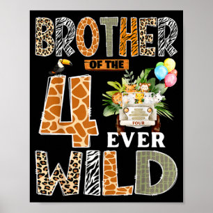 Brother Of The Four Ever Wild Safari 4th Birthday Poster