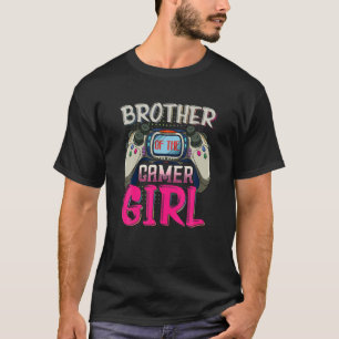 Brother Of The Gamer Girl Matching Birthday Gamer T-Shirt