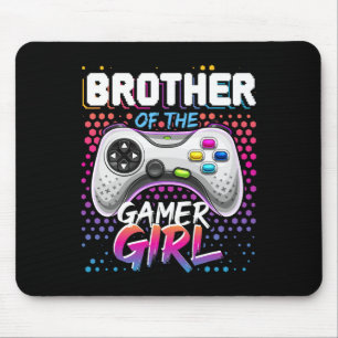 Brother Of The Gamer Girl Matching Video Game Birt Mouse Pad