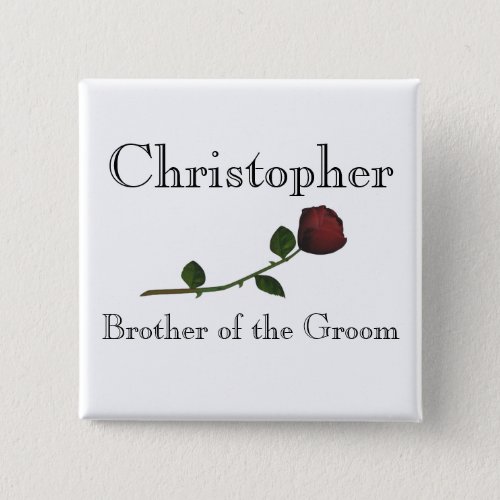 Brother of the Groom _ Red Long Stemmed Rose a Pinback Button