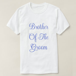 Brother Of The Groom T-Shirt