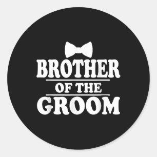 Brother Of The Groom Wedding Bachelor Party Funny Classic Round Sticker