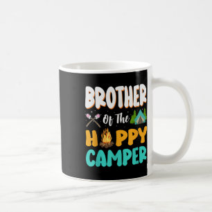 Brother Of The Happy Camper Family Camping Birthda Coffee Mug