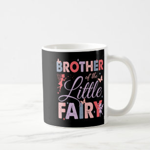 Brother Of The Little Fairy Birthday Girl Family M Coffee Mug