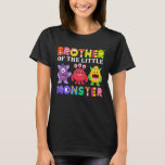 Brother Of The Little Monster Birthday Party Famil T-Shirt<br><div class="desc">Brother Of The Little Monster Birthday Party Family Monster</div>
