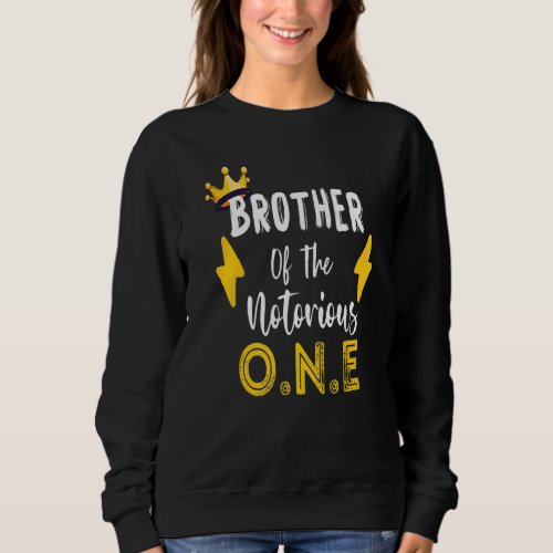 Brother Of The Notorious One Old School Hip Hop 1s Sweatshirt