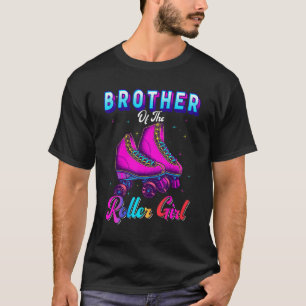 Brother Of The Roller Girl Roller Skating Birthday T-Shirt