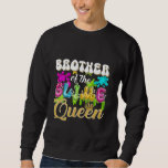 Brother Of The Slime Queen Birthday Party Family M Sweatshirt<br><div class="desc">Brother Of The Slime Queen Birthday Party Family Matching</div>