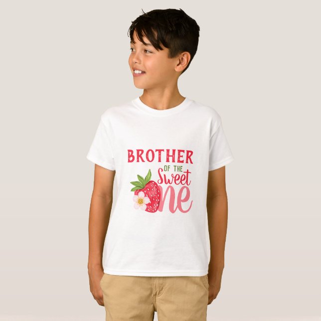 Brother Of The Sweet One Strawberry 1st birthday T-Shirt (Front Full)