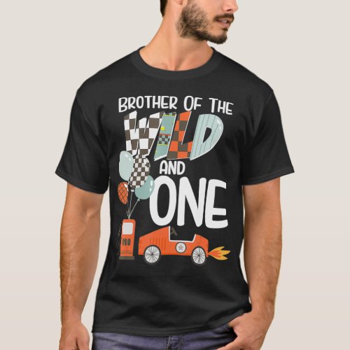 Brother Of The Wild and One Race Car Theme Birthda T_Shirt