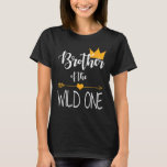 Brother of the Wild One baby first birthday funny  T-Shirt<br><div class="desc">Brother of the Wild One baby first birthday funny gif</div>