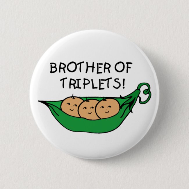 Brother of Triplets Pod Pinback Button