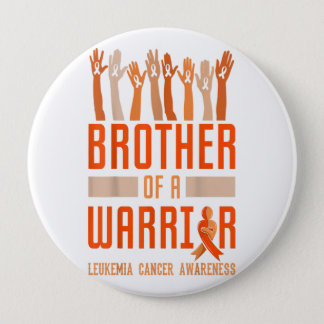 Brother Of Warrior Leukemia Awareness Ribbon Gift Button