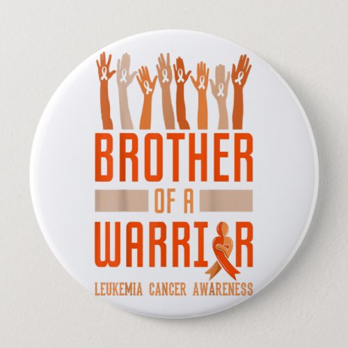 Brother Of Warrior Leukemia Awareness Ribbon Gift Button