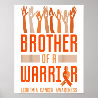 Brother Of Warrior Leukemia Awareness Ribbon Gift Poster