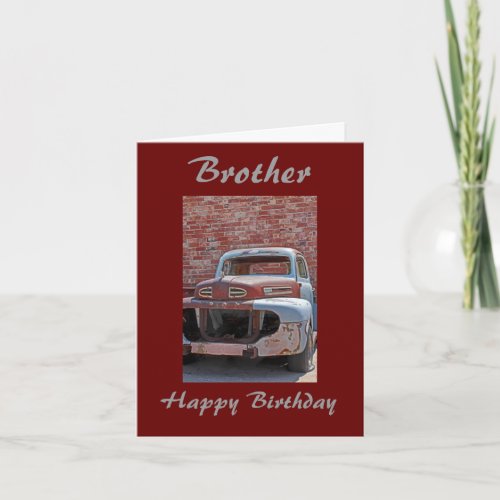 Brother Old Rusty Truck Birthday Greeting Card