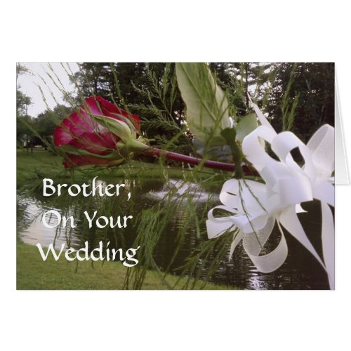 BROTHER ON YOUR WEDDING