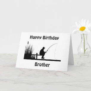 **BROTHER** ONLY THE BEST FISHING DAY FOR YOU CARD