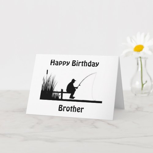 BROTHER ONLY THE BEST FISHING DAY FOR YOU CARD