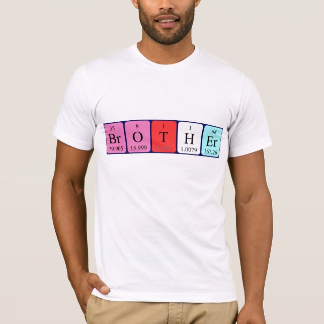 Brother periodic table name shirt (Front)