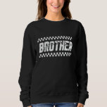 Brother Pit Crew Family Racing Birthday Race Car Sweatshirt<br><div class="desc">Brother Pit Crew Family Racing Birthday Race Car</div>