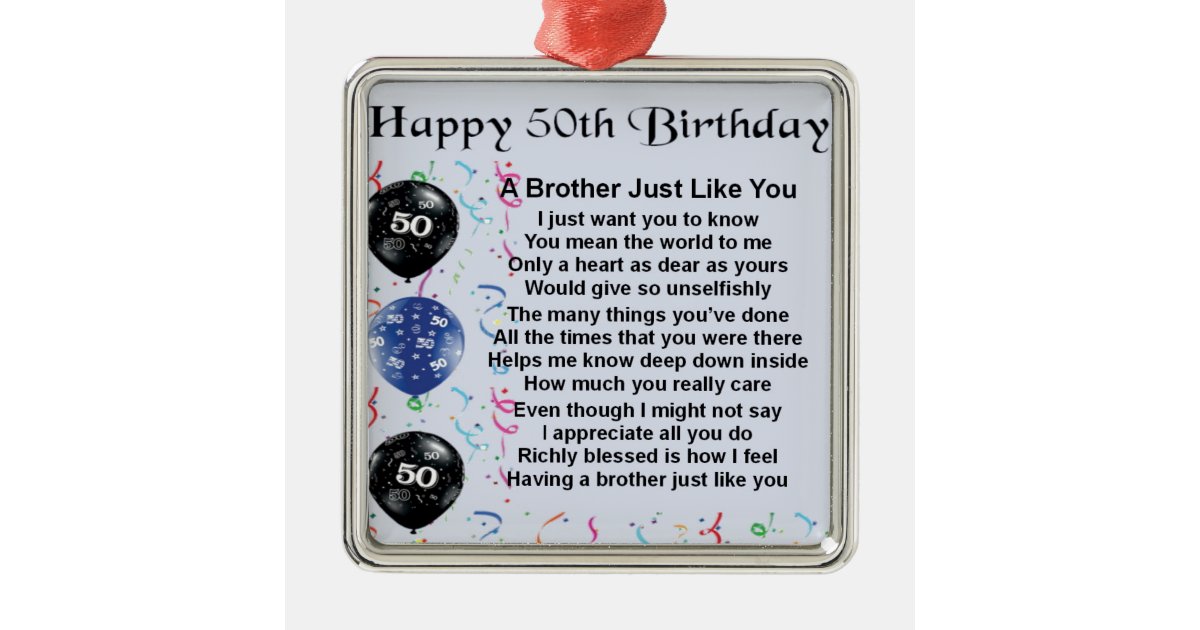 Brother Poem 50th Birthday Metal Ornament Zazzle Com