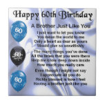 Brother poem 60th Birthday Ceramic Tile<br><div class="desc">A great gift for a brother on his 60th birthday</div>
