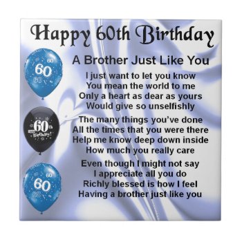 Brother Poem 60th Birthday Ceramic Tile by Lastminutehero at Zazzle