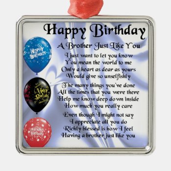 Brother Poem  Happy Birthday Metal Ornament by Lastminutehero at Zazzle