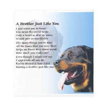 Brother Poem - Rottweiler Notepad by Lastminutehero at Zazzle