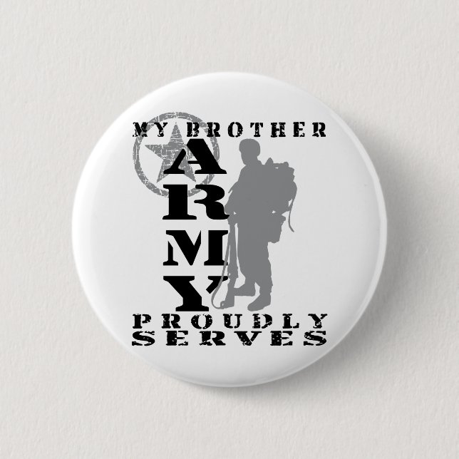 Brother Proudly Serves - ARMY Button (Front)