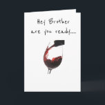 **BROTHER** READY TO CELEBRATE **YOUR BIRTHDAY** CARD<br><div class="desc">LET ****YOUR BROTHER**** KNOW YOU ARE SO "READY TO CELEBRATE" ON HIS VERY SPECIAL DAY! AND,  WHY NOT... SHE IS YOUR***BROTHER**** FOR YOU KNOW YOU "LOVE HIM!"</div>