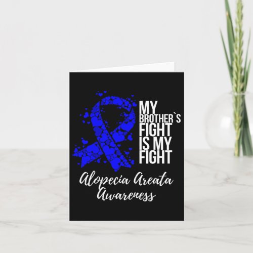 Brothers Fight Is My Fight Alopecia Areata Awaren Card