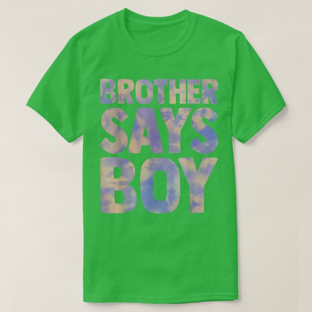 brother says boy gender reveal pregnancy announcem T-Shirt (Design Front)