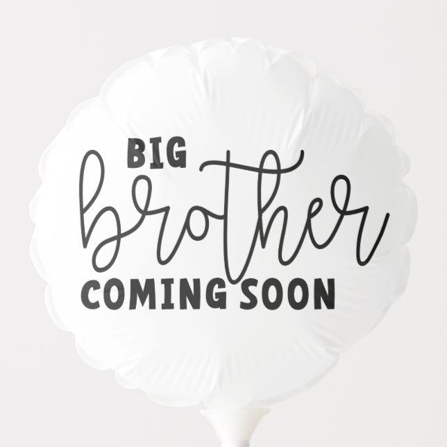 Brother soon. Coming soon to be a big brother Balloon (Front)