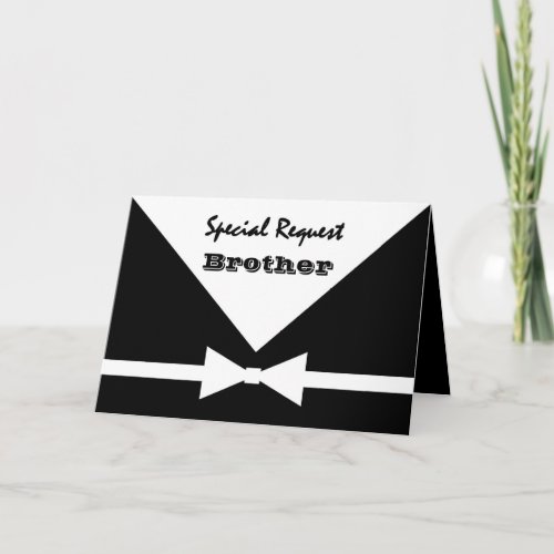 BROTHER _ Special Request _ Be My Best Man Invitation