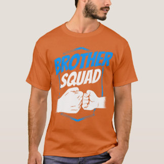 Brother Squad Friendship Brothers Friendeam family T-Shirt