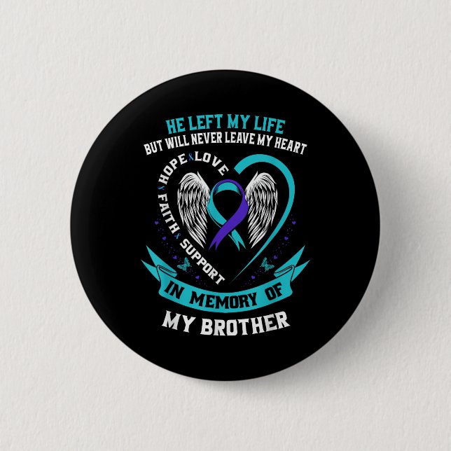 Brother Suicide Awareness Prevention Memorial Grap Button (Front)