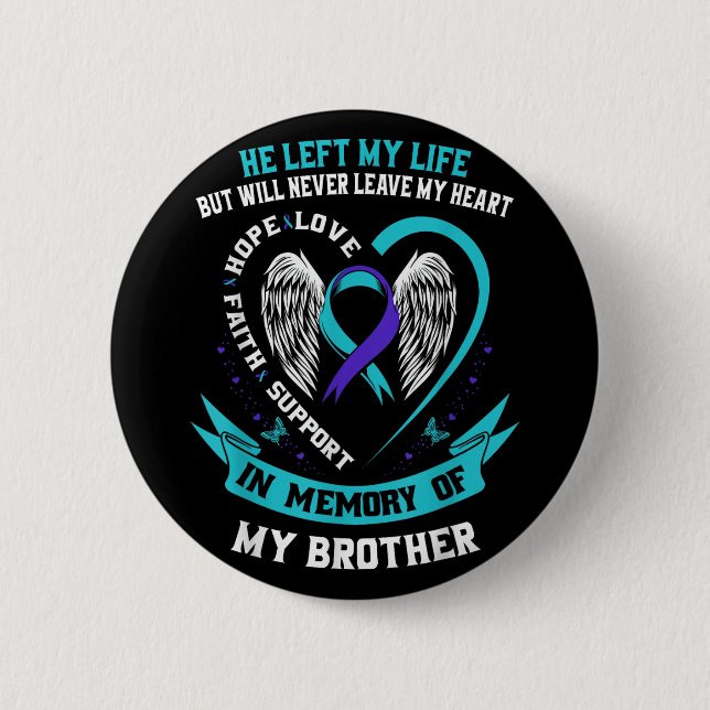 Brother Suicide Awareness Prevention Memorial Grap Button (Front)