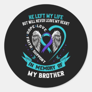 Brother Suicide Awareness Prevention Memorial Grap Classic Round Sticker