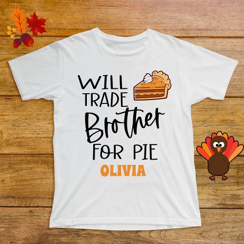 Brother Thanksgiving Pie Name Funny Baby T_Shirt