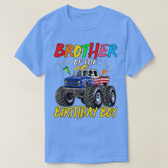 Brother The Birthday Boy Monster Truck Birthday Pa T-Shirt (Design Front)