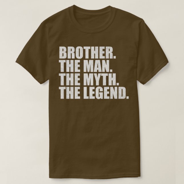 Brother The man the the legend T-Shirt (Design Front)