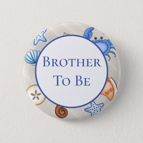 Brother To Be  Baby Shower in Beach Theme Button