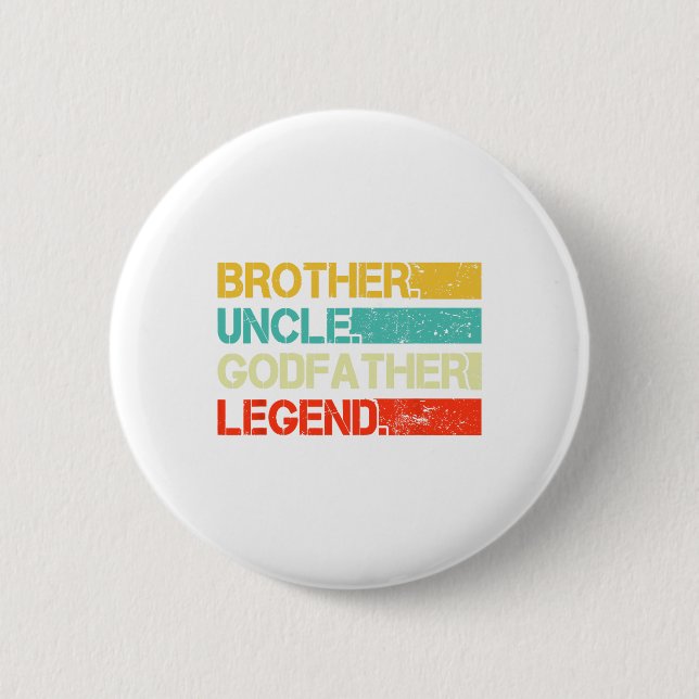 Brother Uncle Godfather Legend Best Funny Uncle Gi Button (Front)