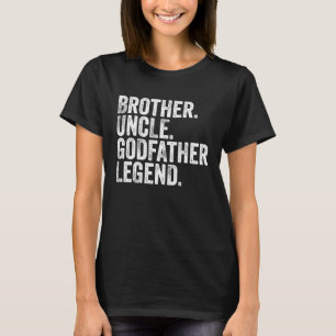 Brother Uncle Godfather Legend Favorite Uncle Bob  T-Shirt
