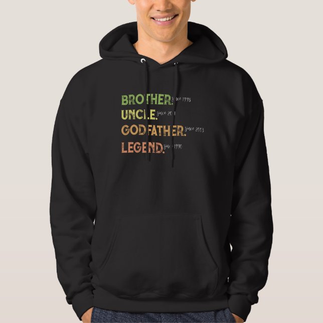 Brother Uncle Godfather Legend Since Year Custom Hoodie (Front)