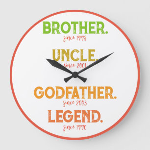 Brother Uncle Godfather Legend Since Year Large Clock