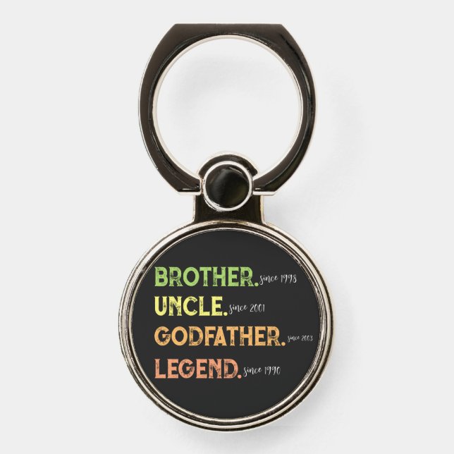 Brother Uncle Godfather Legend Since Year Phone Ring Stand (Front)